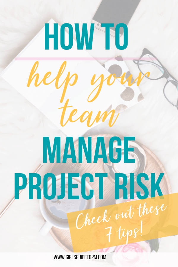 how to help your team manage project risk