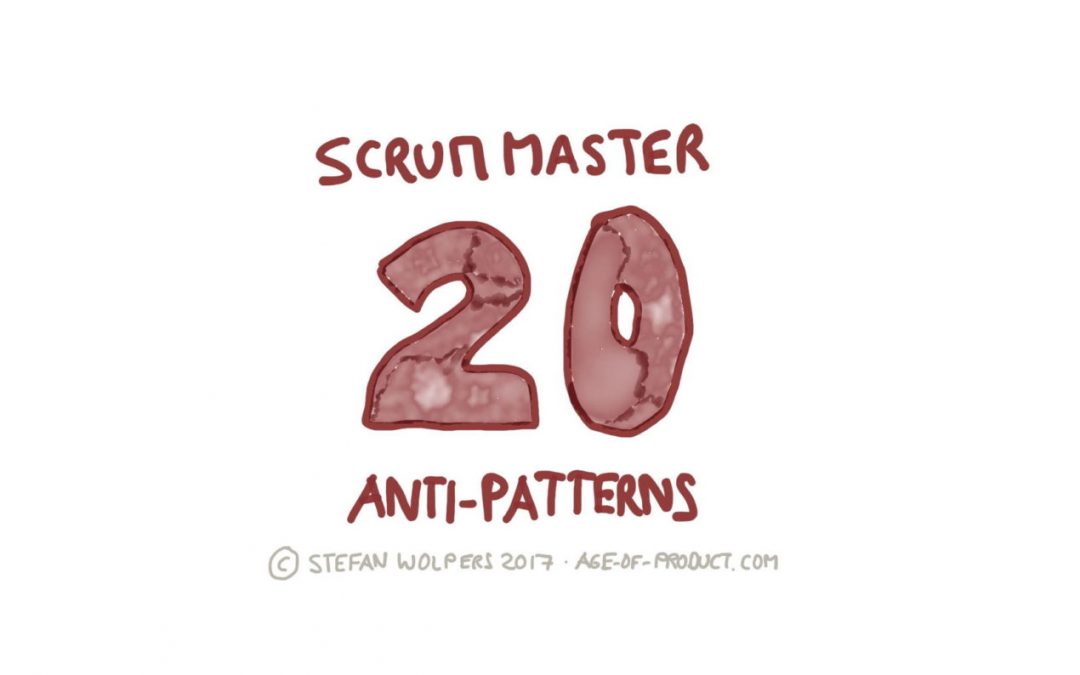 Scrum Master Anti-Patterns — 20 Signs Your Scrum Master Needs Help