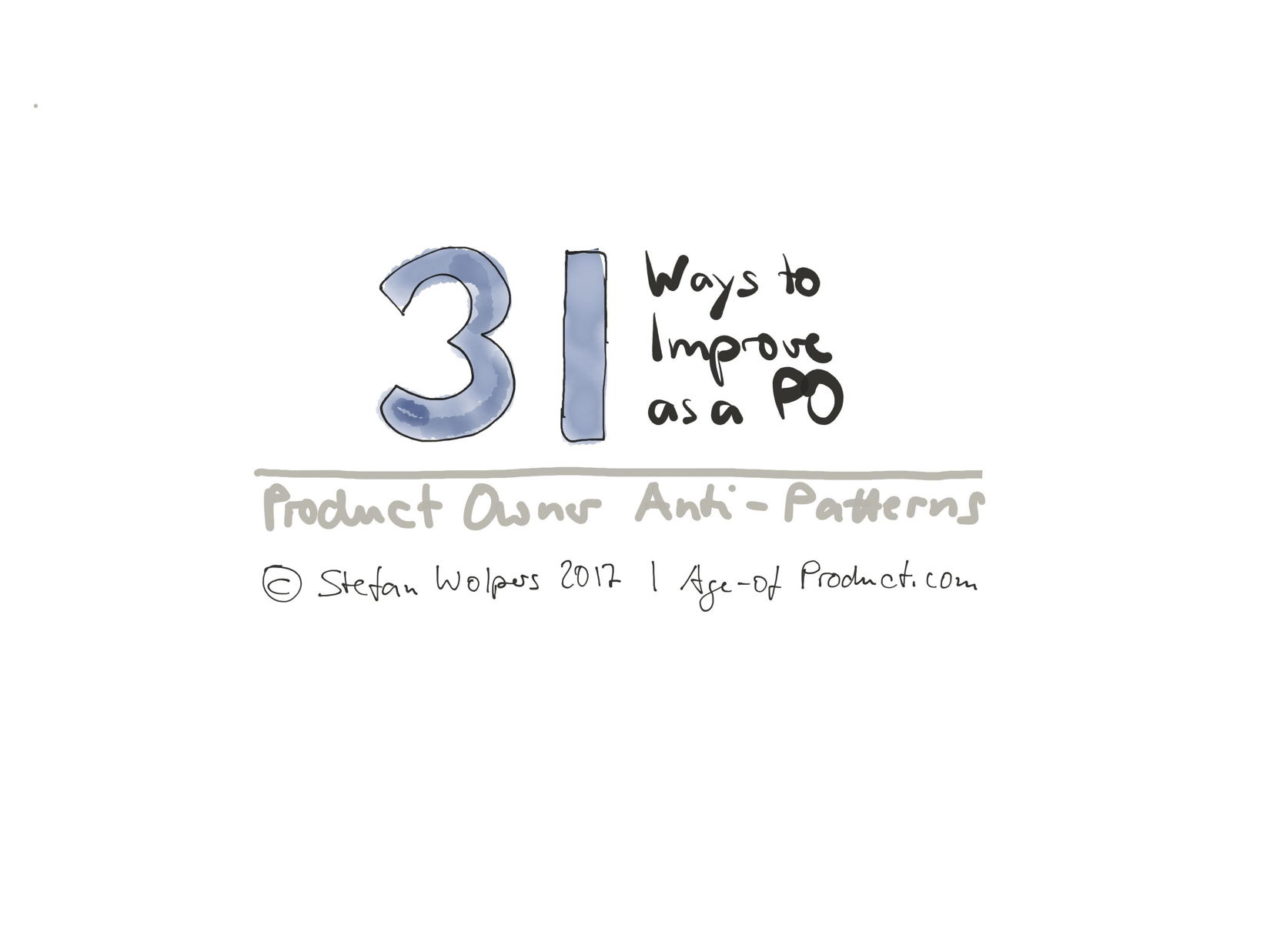 Product Owner Anti-Patterns — 31 Ways to Improve as a PO by Age of Product