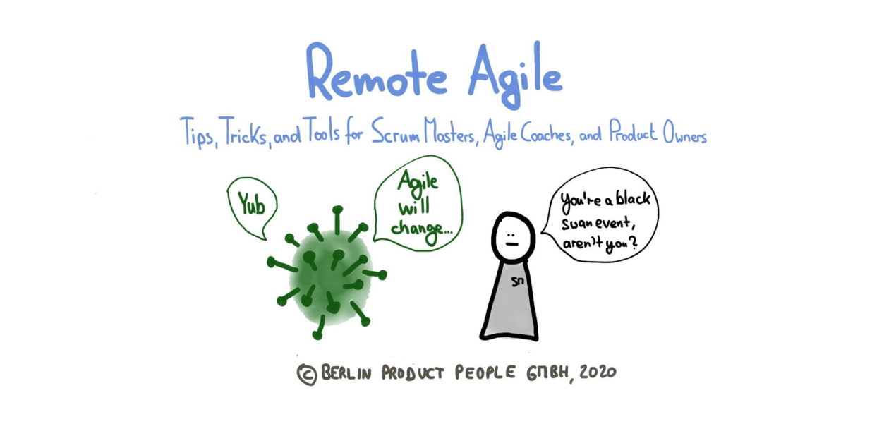 Remote Agile (Part 1): Practices & Tools for Scrum Masters, Agile Coaches, and Product Owners — Age-of-Product.com