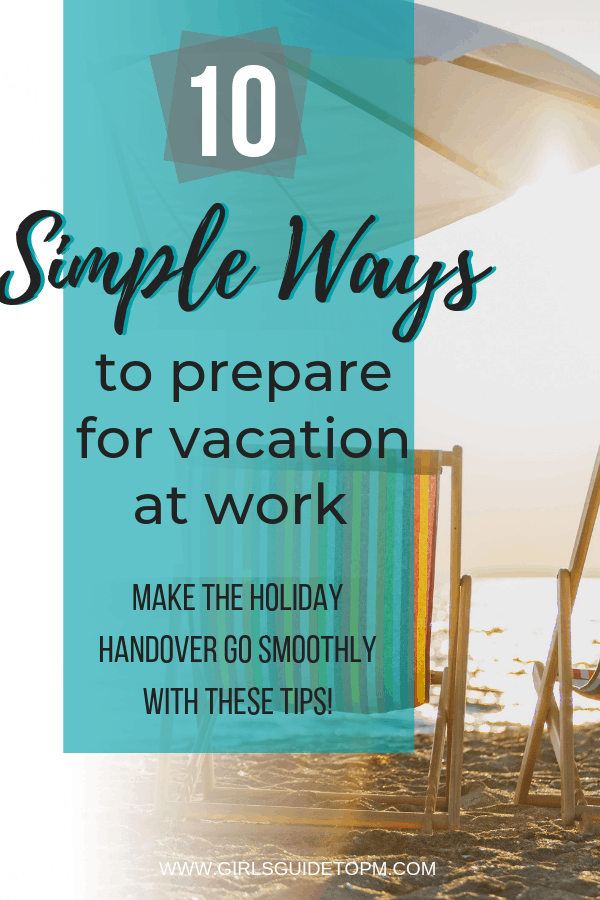 10 simple ways to prepare for vacation at work