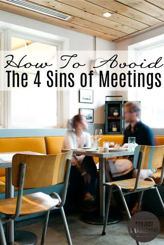 How to Avoid the 4 Sins of Meetings