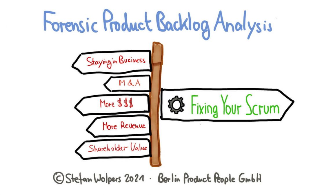 Fixing Your Scrum: A Forensic Product Backlog Analysis (Part 1)