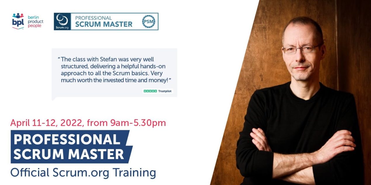Professional Scrum Master Training w/ PSM I Certificate — Live Virtual Class: April 11-12, 2022 — Berlin Product People GmbH