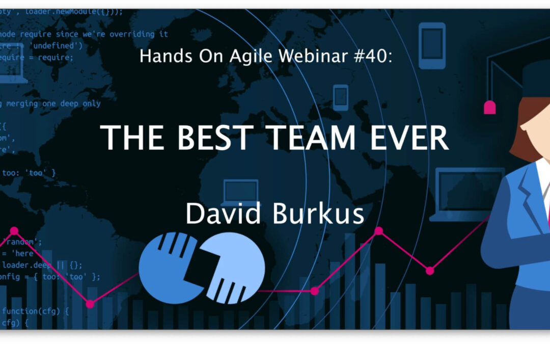 David Burkus: Best Team Ever — Hands-on Agile #40