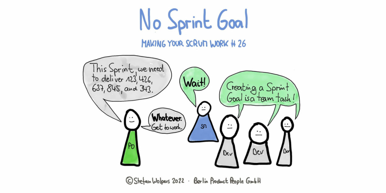 No Sprint Goal, No Cohesion, No Collaboration — Making Your Scrum Work #26 — Age-of-Product.com