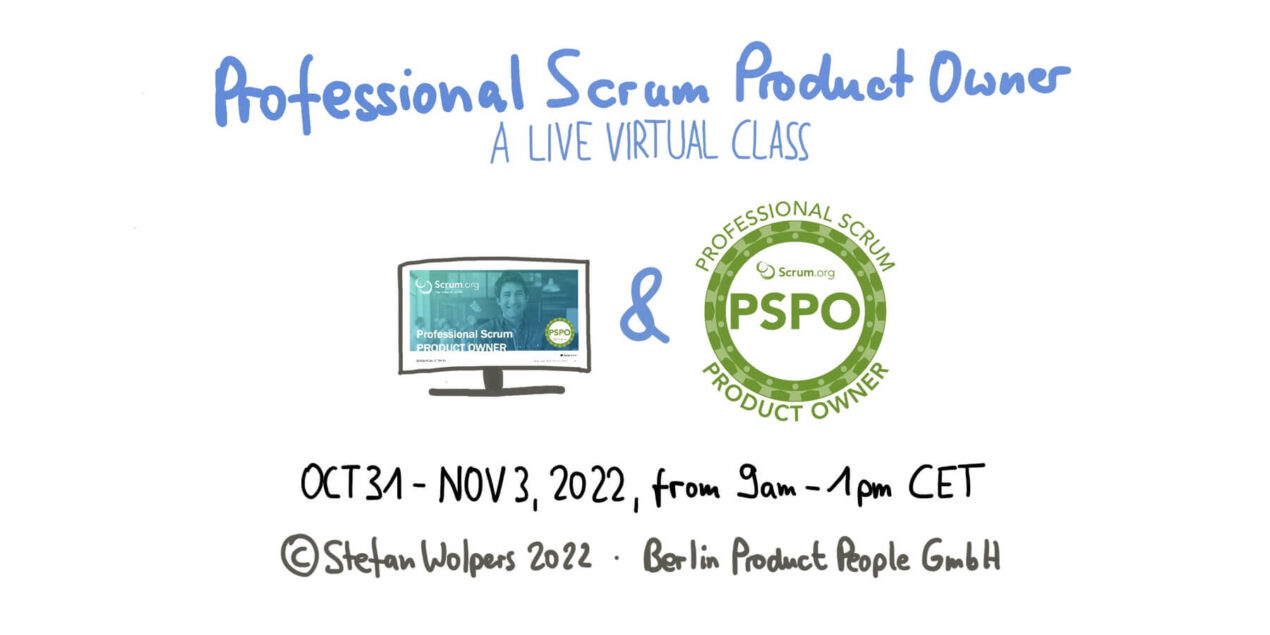 Professional Scrum Product Owner Training w/ PSPO Certificate — Online: October 31 – November 3, 2022 — Berlin Product People GmbH