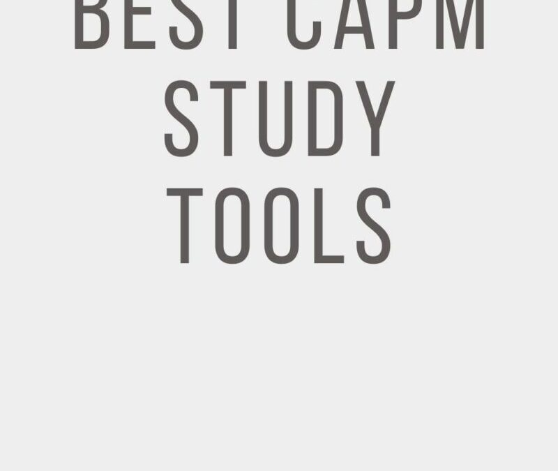 Best CAPM Exam Prep Tools for 2023