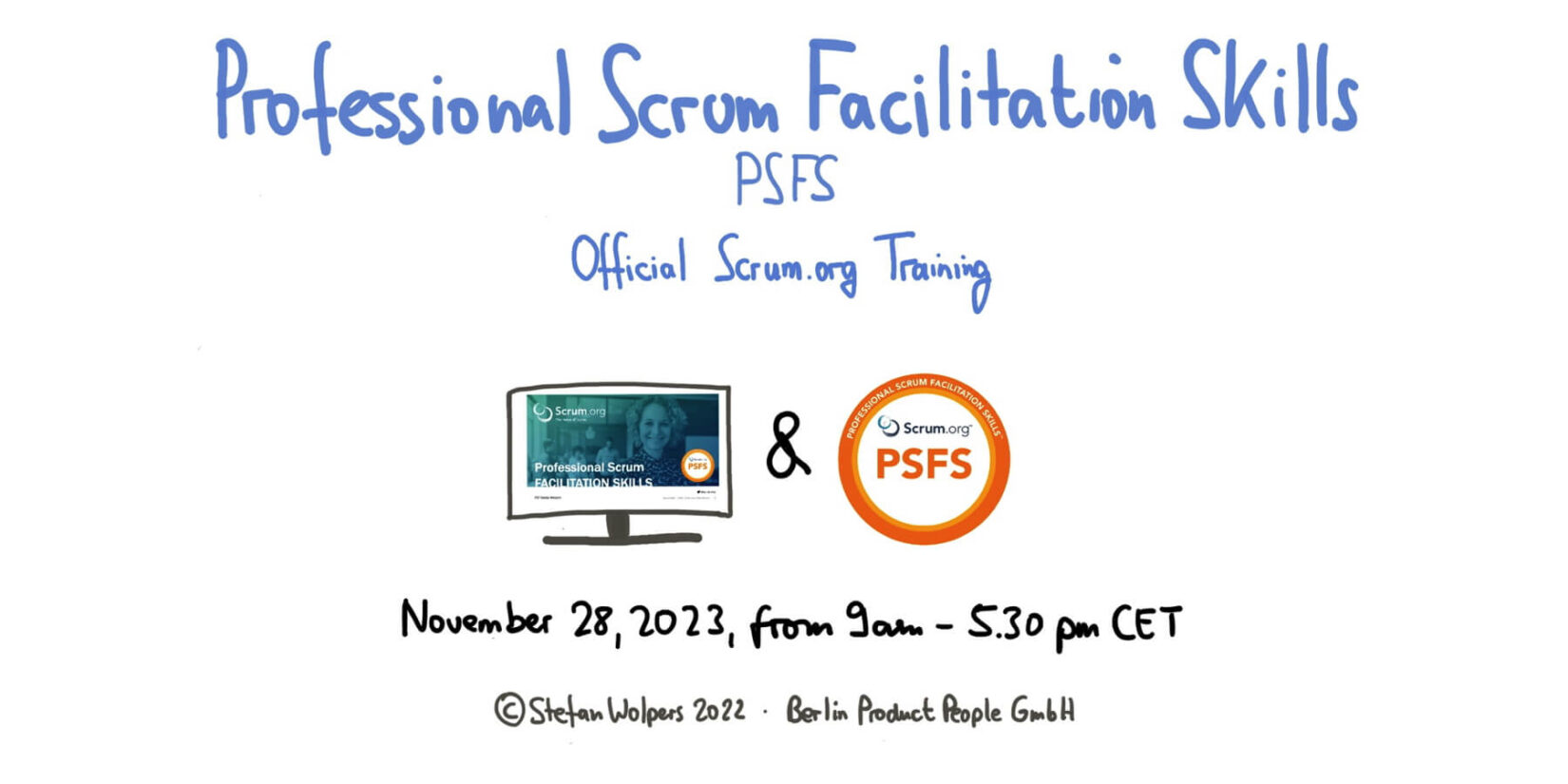 Professional Scrum Facilitation Skills Class w/ PSFS Certificate — November 28, 2023 — PST Stefan Wolpers