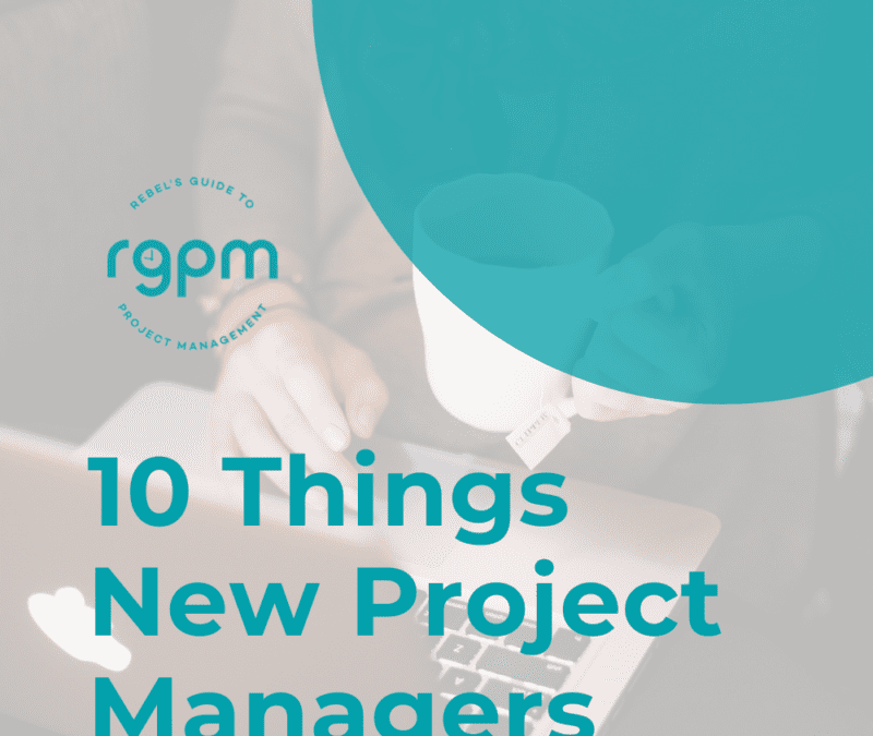 10 Things New Project Managers Should Know