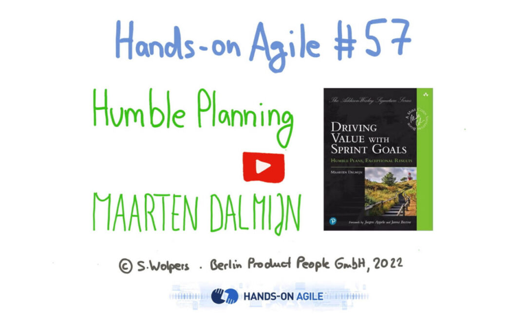 Humble Planning — Maarten Dalmijn at the 57. Hands-on Agile Meetup